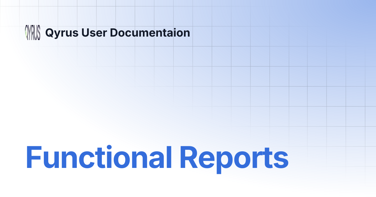 Functional Reports | Qyrus User Documentaion